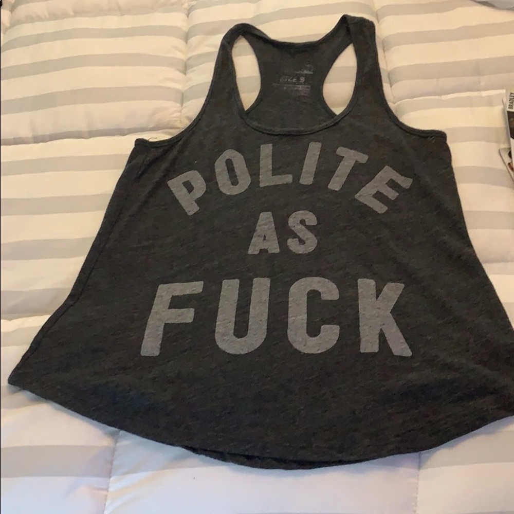 Grey “polite...” tank
